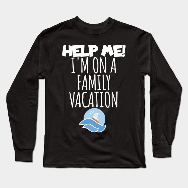 Vacaton help me Long Sleeve T-Shirt by maxcode